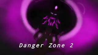 Danger Zone 2 Entry || Stick Nodes ||