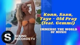 Konn, Sazu, Taye - Old Pray (feat. Gemmi)