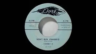 Don't Run Johnny O - Johnny O