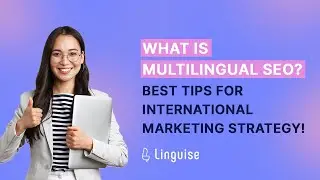 What is multilingual SEO? Best tips for international marketing strategy!