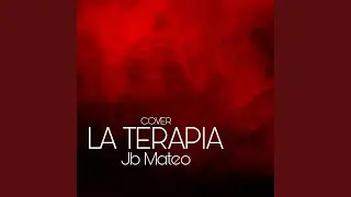 La Terapia (JB Mateo Cover)