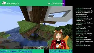 Reaching 25 followers on Twitch!