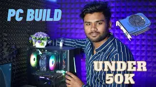PC Build Under 50000 | 50k Gaming PC | Under 50000 PC Build | 50k Gaming PC Build