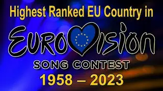 TeamEU – Highest Ranked EU Country in Eurovision (1958-2023)