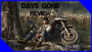 Days Gone Review | PlayStation 4