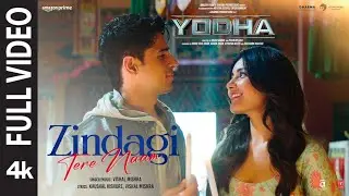 Zindagi Tere Naam (4K Full Video) | Sidharth Malhotra, Raashii Khanna | Vishal Mishra | Yodha