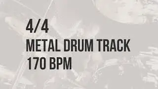 4/4 METAL DRUM TRACK 170 BPM #2 - DRUM BEAT - RHYTHM PATTERN
