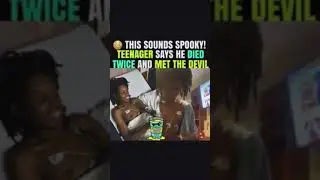 Teenager says he died twice and met the devil