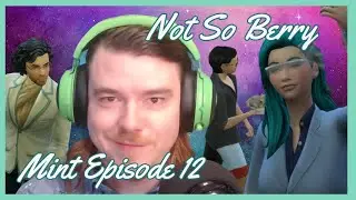 The Sims 4 Not So Berry Challenge - Mint Episode 12