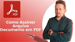 Como Assinar um Arquivo/Documento em PDF Digitalmente ?