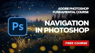 Navigating Adobe Photoshop CC - For Beginners