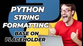PYTHON STRING FORMATTING