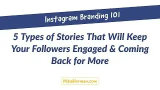 Instagram Stories 101: 5 Types of Content That Will Keep Your Followers Engaged