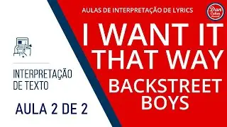 Inglês com Música - Backstreet Boys #2