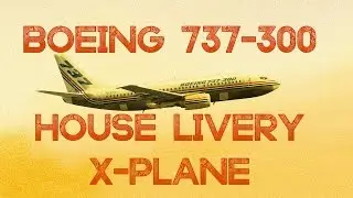 [X-Plane 10]. Brand New IXEG 737- Classic Livery