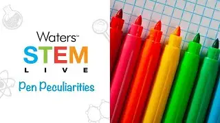 Waters STEM Live: Pen Peculiarities