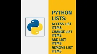 Python Lists in One Video | Access, Modify, Add & Remove List Items