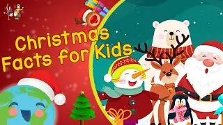 Christmas Facts for Kids (Educational Video for Kids)