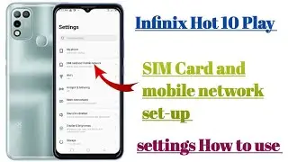 infinix Hot 10 Play Sim card and mobile network set-up settings  || How to use