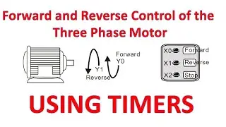 PLC Program For Forward and Reverse Control of The Motor Using TIMERS