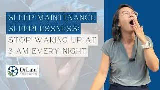 Sleep Maintenance Sleeplessness: Stop Waking up at 3 AM Every Night