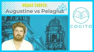 Roman Church: Augustine vs Pelagius
