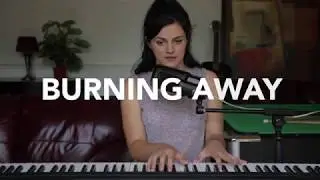 Burning Away | Original Song