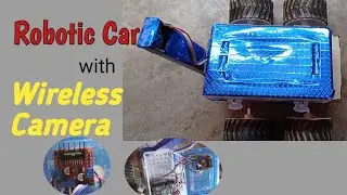 Robotic Car with Spy Camera | Wireless Car Project