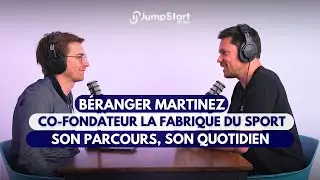 Bérenger Martinez et La Fabrique du Sport : Une histoire de famille et de passion