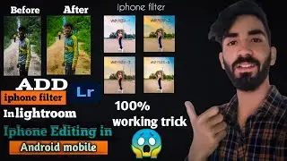 Iphone Photo Editing In Android|Add iphone Filters In Lightroom😱|RuhailBhat