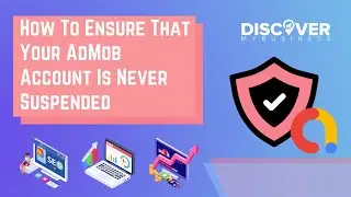 How To Ensure That Your AdMob Account Is Never Suspended