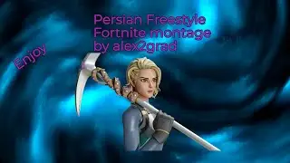 Persian Freestyle fortnite montage(thanks for 60 subs)