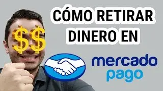 Cómo Retirar Dinero de Mercado Pago a Tu Cuenta Bancaria