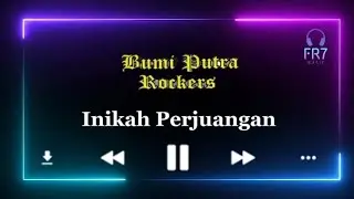 Inikah Perjuangan - Bumi Putra Rockers