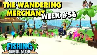 Fishing Simulator - Wandering Merchant Week 56