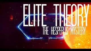 ELITE DANGEROUS THEORY : The Hesperus Mystery