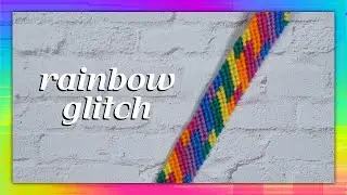 Rainbow Glitch Friendship Bracelet Tutorial