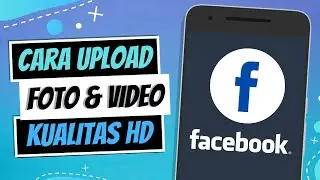 How to Upload HD Quality Photos & Videos on Facebook