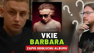 VKIE "BARBARA" | ZAPIS ODSŁUCHU ALBUMU 🔴