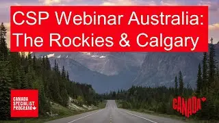 CSP Webinar Australia: The Canadian Rockies & Calgary