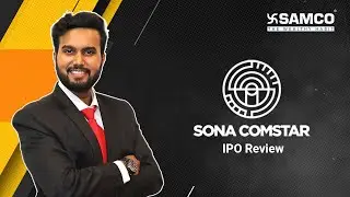 Sona Comstar IPO Review | Sona Comstar Company IPO | Sona BLW Precision Forgings Limited IPO Details