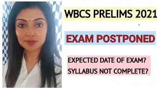 EXAM POSTPONED!! WBCS PRELIMS 2021. By WBCS DECODED