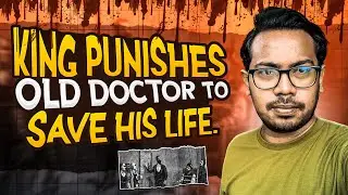 King punishes old doctor to save his life but why? English Story