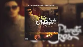 Da Play Feat. Maynor MC & D Fanel - La Magia De Tu Cuerpo