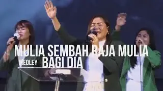 Mulia sembah Raja Mulia Medley Bagi Dia - Amazing Grace Worship-Lita Ndolu 