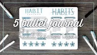 5 TYPES OF HABIT TRACKERS | bullet journal ideas