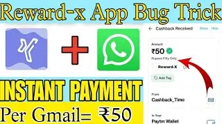 🔥PER GMAIL 50₹ BIGGEST HACK TRICK || NEW EARNING APP TODAY | REWARDX REFER TRICK | Priyanshu Gautam