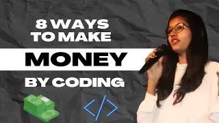 How to Earn by CODING? 🤑 8 methods to earn by coding : Shambhavi gupta