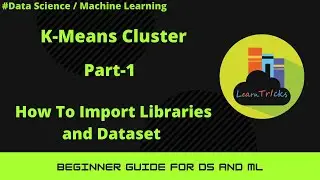 K-Means Cluster Part1 | How To Import Libraries and Dataset