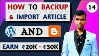 how to backup or import content in blogger for beginners